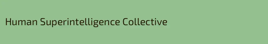 Human Superintelligence Collective